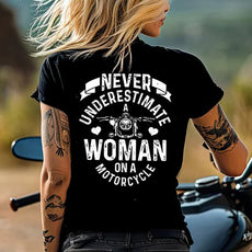Never Underestimate A Woman On A Motocycle Women T-Shirt