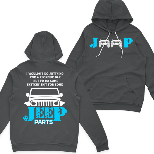 I Would Do Some Sketchy Sh*t For Some Jeep Parts Funny T-Shirt Hoodie Supler Store